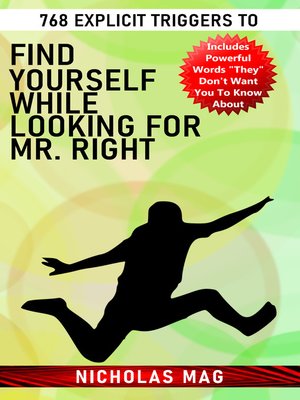 cover image of 768 Explicit Triggers to Find Yourself While Looking for Mr. Right